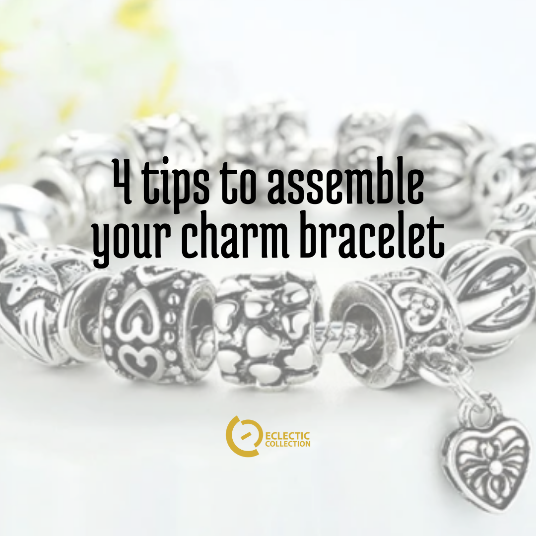 4 tips on how to assemble your charm bracelet